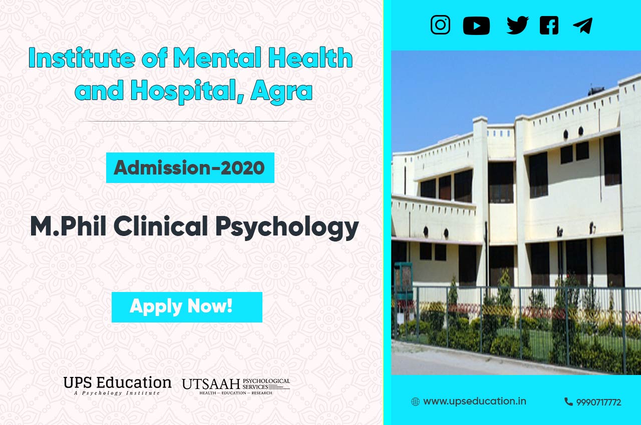 M.Phil Clinical Psychology Admission 2020 - Institute of Mental Health and Hospital, Agra