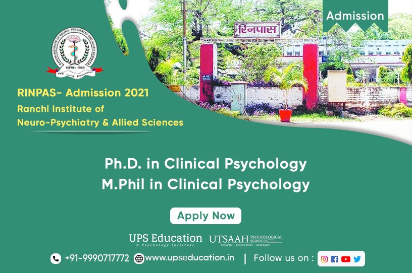 RINPAS 2021 M.Phil in Clinical Psychology & Ph.D. Clinical Psychology Admission Open—UPS Education