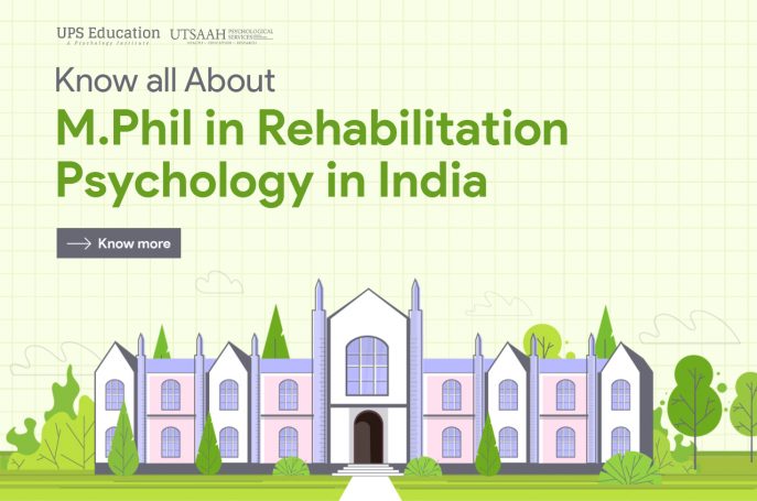 M.Phil in Rehabilitation Psychology in India, Career, Eligibility, and Score—UPS Education