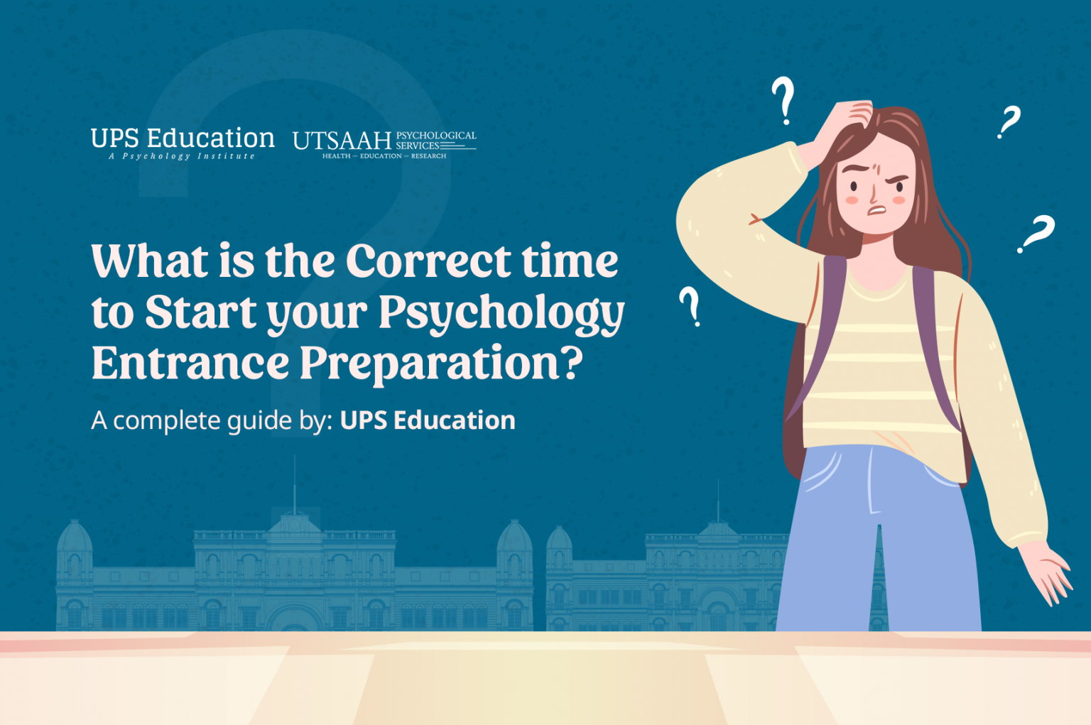 The Correct Time To Start Psychology Entrance Preparation—ups Education